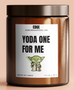 YODA One For Me